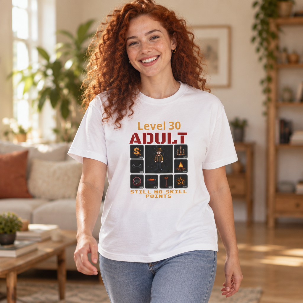 Level 30 Adult T-shirt | Funny Gamer Icons, Still No Skill Points