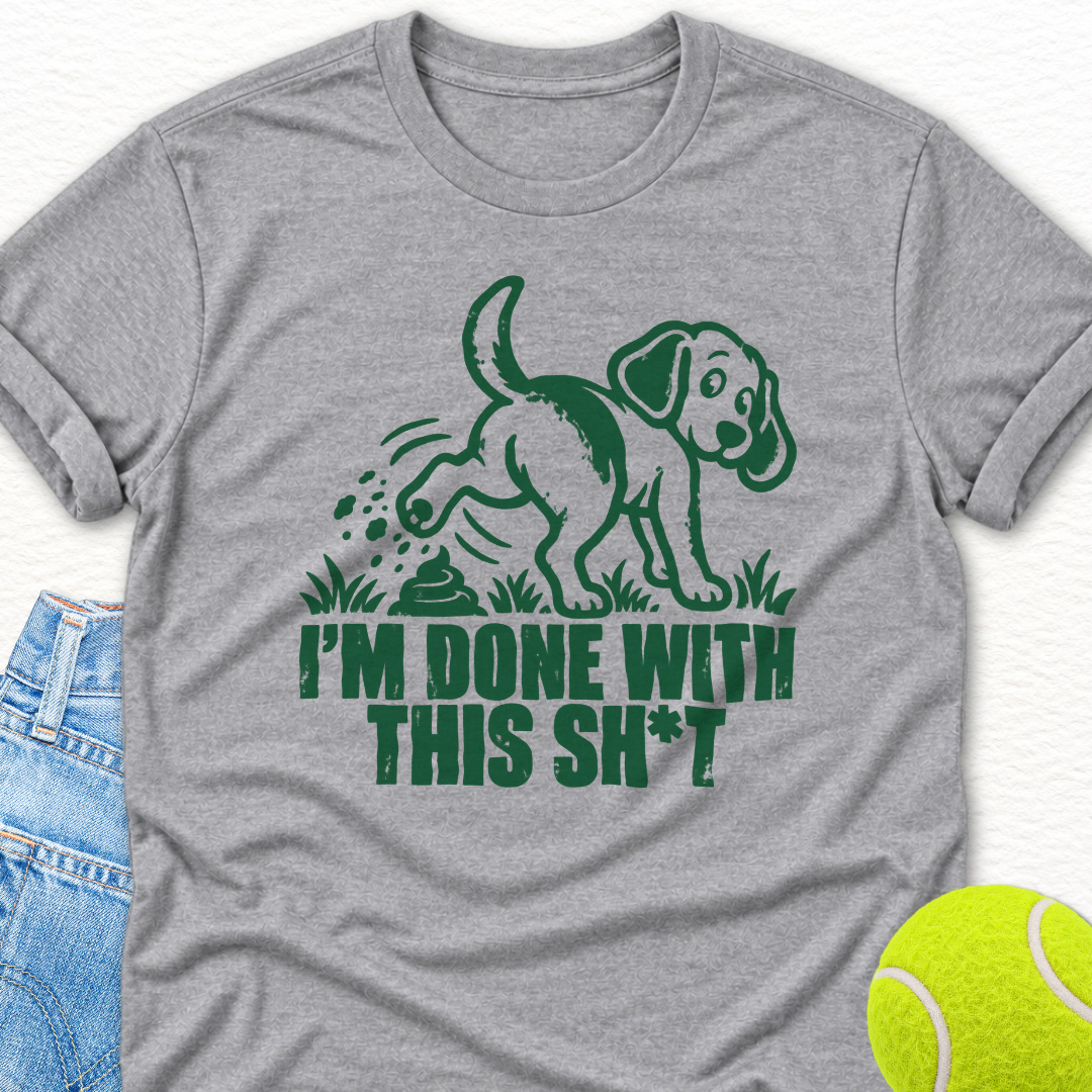 Done With This T-Shirt
