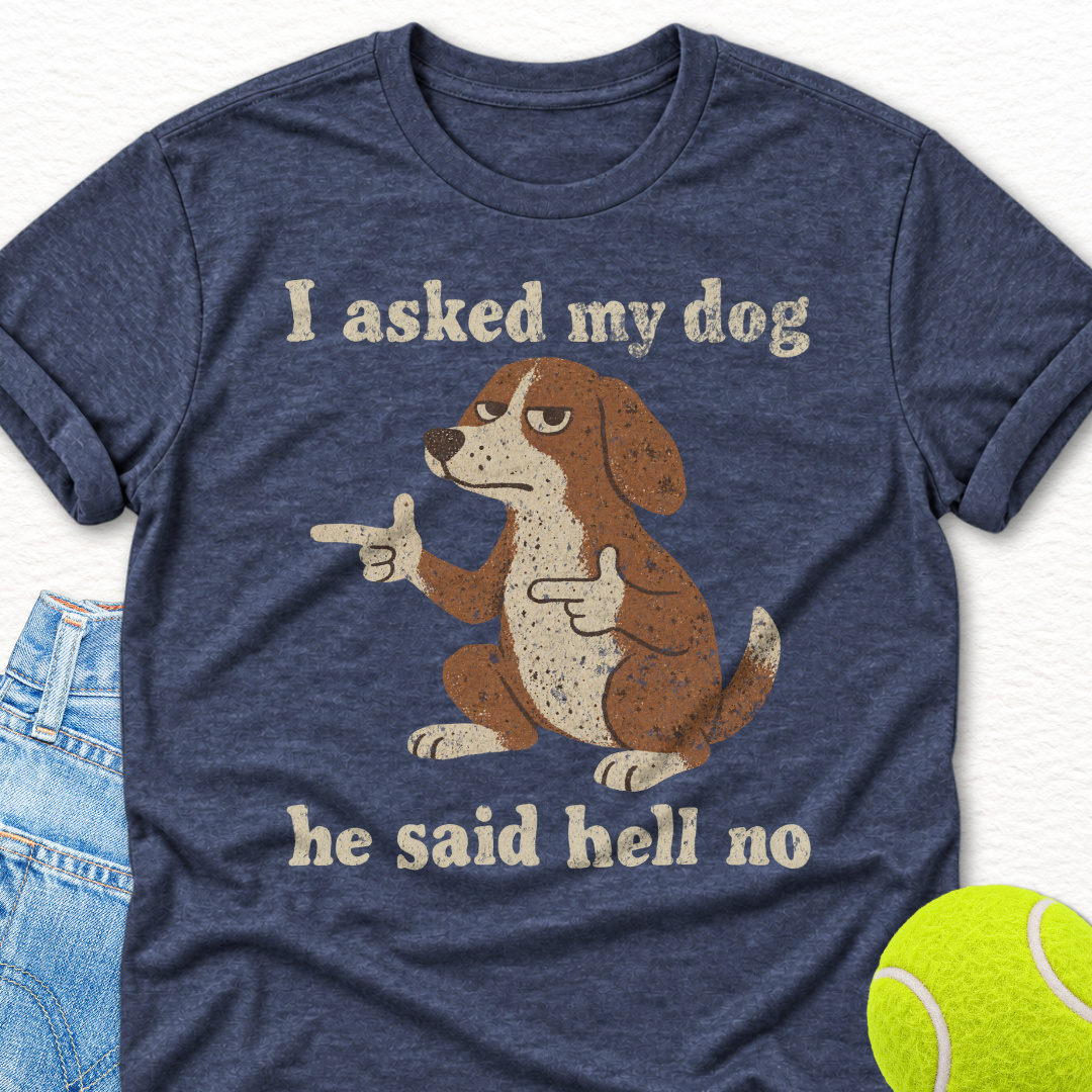 Dog Said T-Shirt